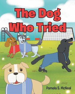 The Dog Who Tried - McNeal, Pamela S.