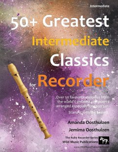 50+ Greatest Intermediate Classics for Recorder - Oosthuizen, Amanda; Oosthuizen, Jemima