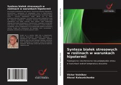 Cover Synteza bia¿ek stresowych w ro¿linach w warunkach hipotermii