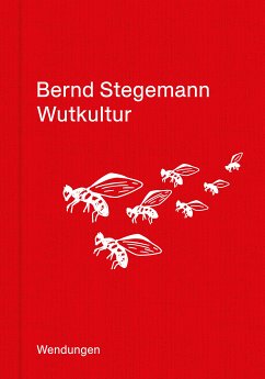 Wutkultur (eBook, PDF) - Stegemann, Bernd