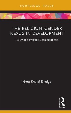 The Religion-Gender Nexus in Development (eBook, PDF) - Khalaf-Elledge, Nora