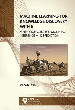 Machine Learning for Knowledge Discovery with R (eBook, ePUB) - Tsai, Kao-Tai