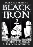 Black Iron 2: The Thief, The Rogue, & The Mad Inventor (eBook, ePUB)