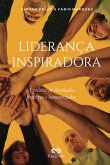 Liderança Inspiradora (eBook, ePUB) Liderança Inspiradora (eBook, ePUB)