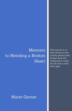 Memoirs to Mending a Broken Heart (eBook, ePUB) - Garner, Marie
