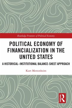 Political Economy of Financialization in the United States (eBook, PDF) - Mettenheim, Kurt