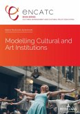 Modelling Cultural and Art Institutions (eBook, ePUB) Modelling Cultural and Art Institutions (eBook, ePUB)
