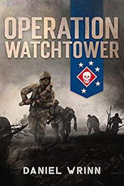 Operation Watchtower (Serie de historia militar del Pacífico de la Segunda Guerra Mundial) (eBook, ePUB) - Wrinn, Daniel