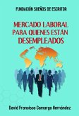 Mercado Laboral Para quienes Están Desempleados (eBook, ePUB)