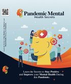 Pandemic Mental - Learn the Secrets to Stay Positive and Improve your Mental Health During this Pandemic (eBook, ePUB)