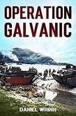 Operation Galvanic (Serie de historia militar del Pacífico de la Segunda Guerra Mundial) (eBook, ePUB)