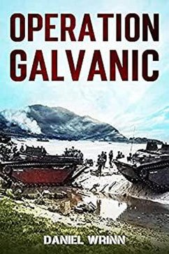 Operation Galvanic (Serie de historia militar del Pacífico de la Segunda Guerra Mundial) (eBook, ePUB) - Wrinn, Daniel