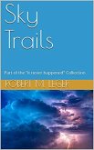 Sky Trails (it never happened) (eBook, ePUB)