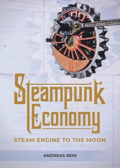 Steampunk Economy (eBook, ePUB) - Rein, Andreas
