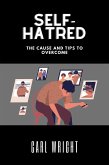 Self-Hatred The Cause and Tips to Overcome (eBook, ePUB) Self-Hatred The Cause and Tips to Overcome (eBook, ePUB)
