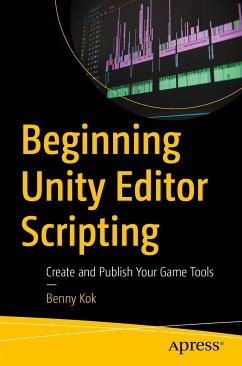 Beginning Unity Editor Scripting (eBook, PDF) - Kok, Benny