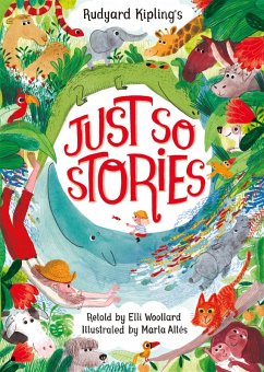 Rudyard Kipling's Just So Stories, retold by Elli Woollard (eBook, ePUB) - Woollard, Elli