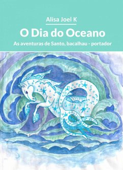 Cover O Dia do Oceano (As aventuras de Santo, bacalhau - portador, #2) (eBook, ePUB)