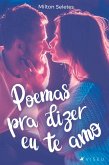 Poemas pra dizer eu te amo (eBook, ePUB)