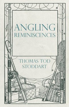 Angling Reminiscences (eBook, ePUB) - Stoddart, Thomas Tod