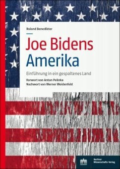 Joe Bidens Amerika - Benedikter, Roland