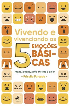 Vivendo e vivenciando as 5 emoções básicas (eBook, ePUB) Cover Vivendo e vivenciando as 5 emoções básicas (eBook, ePUB)
