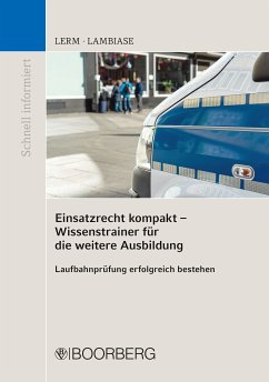 Einsatzrecht kompakt - Wissenstrainer für die weitere Ausbildung (eBook, PDF) - Lerm, Patrick; Lambiase, Dominik