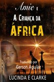 Amie e a Criança da África (eBook, ePUB)