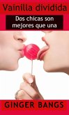 Vainilla dividida (Vanilla Cuentos, #3) (eBook, ePUB) Vainilla dividida (Vanilla Cuentos, #3) (eBook, ePUB)