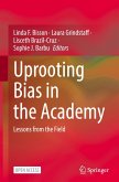 Uprooting Bias in the Academy