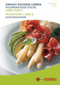 Arbeitsheft Fachpraktiker Küche - Band 2 - Kettmann, Angelika;Koch, Martin