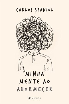 Minha mente ao adormecer (eBook, ePUB) - Spaniol, Carlos