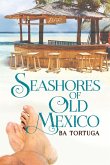 Seashores of Old Mexico (eBook, ePUB)