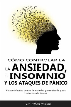 Cómo controlar la ansiedad, el insomnio y los ataques de pánico (eBook, ePUB) - Jonson, Albert