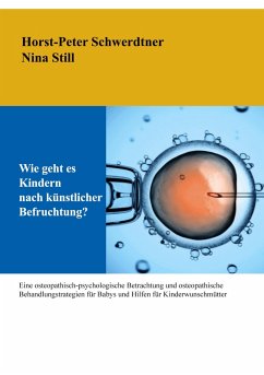 Wie geht es Kindern nach künstlicher Befruchtung? (eBook, ePUB) - Schwerdtner, Horst-Peter