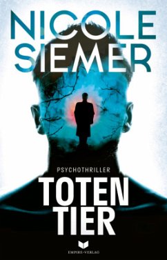 Totentier: Psychothriller - Siemer, Nicole