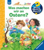 Was machen wir an Ostern? / Wieso? Weshalb? Warum? Junior Bd.54