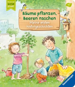 Bäume pflanzen, Beeren naschen: Meine ersten Naturgeschichten - Grimm, Sandra