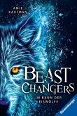 Im Bann der Eiswölfe / Beast Changers Bd.1