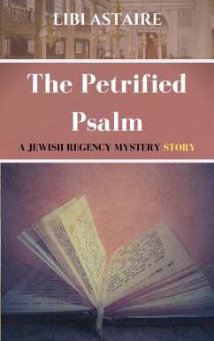 Cover The Petrified Psalm (A Jewish Regency Mystery Story) (eBook, ePUB)