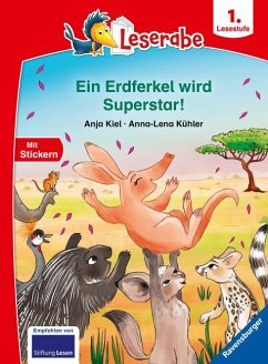 Ein Erdferkel wird Superstar! - Leserabe ab 1. Klasse - Erstlesebuch für Kinder ab 6 Jahren - Kiel, Anja