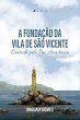 A fundação da Vila de São Vicente... - Bild 1