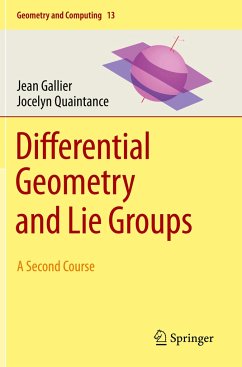 Differential Geometry and Lie Groups - Gallier, Jean;Quaintance, Jocelyn