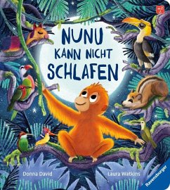 Nunu kann nicht schlafen - eine liebevoll erzählte Gutenachtgeschichte für Kinder ab 2 Jahren - David, Donna