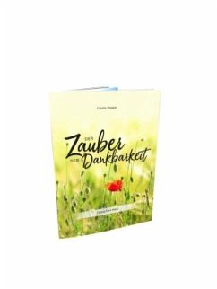 Der Zauber der Dankbarkeit - Rieger, Gisela