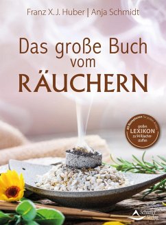 Das große Buch vom Räuchern (eBook, ePUB) - X. J. Huber, Franz; Schmidt, Anja