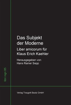 Das Subjekt der Moderne Liber amicorum für Klaus Erich Kaehler (eBook, PDF)