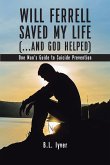 Will Ferrell Saved My Life (...and God Helped) (eBook, ePUB)