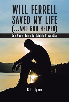 Will Ferrell Saved My Life (...and God Helped) (eBook, ePUB) - Iyver, B. L.