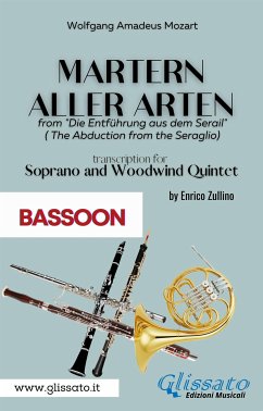 Martern aller Arten - Soprano and Woodwind Quintet (Bassoon) (fixed-layout eBook, ePUB) - Amadeus Mozart, Wolfgang; cura di Enrico Zullino, a